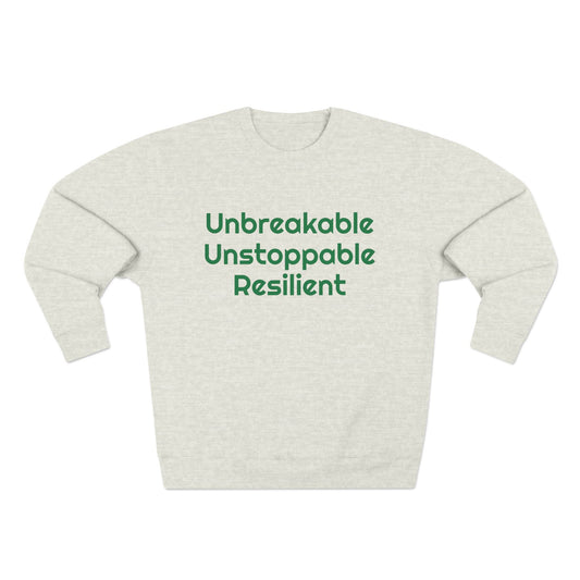 Unbreakable, Unstoppable, Resilient Unisex Crewneck Sweatshirt